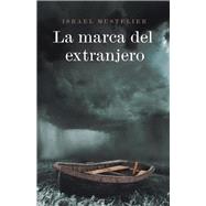 La marca del extranjero 9781506503288