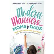 Modern Manners for Moms & Dads 9781642503319