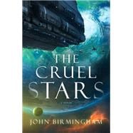 The Cruel Stars A Novel 9780399593338