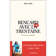 Rencard avec la trentaine : Chroniques d'une célibataire 9791028533342