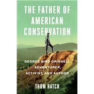 The Father of American Conservation 9781684423347