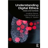 Understanding Digital Ethics: Cases and Contexts 9781138233348