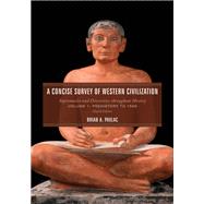 A Concise Survey of Western Civilization Supremacies and Diversities throughout History, Prehistory to 1500 9781538173350