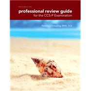 Professional Review Guide for the CCS-P Examination, 2015 Edition (with Premium Web Site, 2 terms (12 months) Printed Access Card) 9781285863375