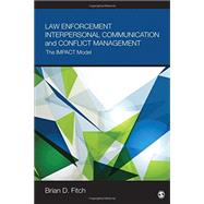 Law Enforcement Interpersonal Communication and Conflict Management 9781506303376