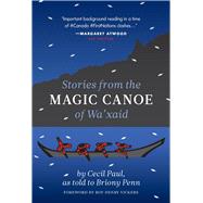 Stories from the Magic Canoe of Wa’xaid 9781771603379