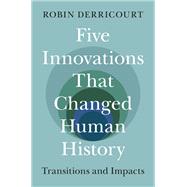 Five Innovations That Changed Human History 9781009523394