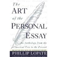 The Art of the Personal Essay 9780385423397