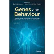 Genes and Behaviour Beyond Nature-Nurture 9781119313427