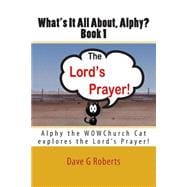 What's It All About, Alphy - the Lord's Prayer 9781508613428