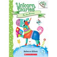 Bo the Brave: A Branches Book (Unicorn Diaries #3) 9781338323429