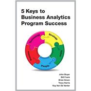 5 Keys to Business Analytics Program Success 9781583473436