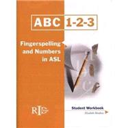 ABC 1-2-3 Fingerspelling and Numbers in ASL (Student Workbook with DVD) 9780916883447