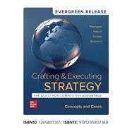 Crafting & Executing Strategy: The Quest for Competitive Advantage: Concepts and Cases, Loose-leaf with Connect Access Card 9781266153457