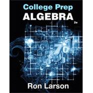 College Prep Algebra, Student Workbook 9780357033463