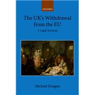 The UK's Withdrawal from the EU A Legal Analysis 9780198833475