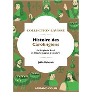 Histoire des Carolingiens 9782200633486
