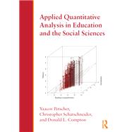 Applied Quantitative Analysis in Education and the Social Sciences 9780415893497