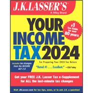 J.K. Lasser's Your Income Tax 2024 For Preparing Your 2023 Tax Return 9781394223497