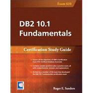 DB2 10.1 Fundamentals Certification Study Guide 9781583473498