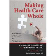 Making Health Care Whole 9781599473505