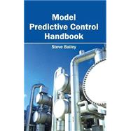 Model Predictive Control Handbook 9781632403537