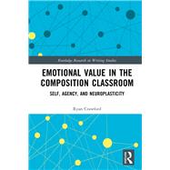 Emotional Value in the Composition Classroom 9781032513546