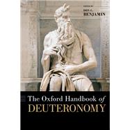 The Oxford Handbook of Deuteronomy 9780190273552