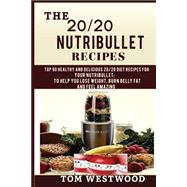The 20/20 Nutribullet Recipes 9781508503590