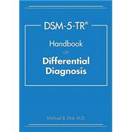 DSM-5-TR® Handbook of Differential Diagnosis 9781615373598