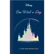 Disney One Wish a Day A Three-Year Memory Book 9781797233611