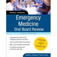 Emergency Medicine Oral Board Review: Pearls of Wisdom, Sixth Edition 9780071843621