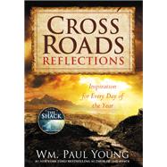 Cross Roads Reflections Inspiration for Every Day of the Year 9781455573639