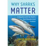 Why Sharks Matter 9781421443645