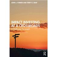 Impact Investing at a Crossroads 9781032233659