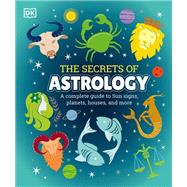 The Secrets of Astrology 9780744023664