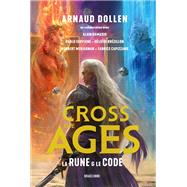 Cross the Ages, T1 : La Rune & le Code 9791028113667