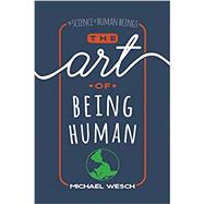 The Art of Being Human 9781724963673