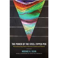 The Power of the Steel-tipped Pen 9780822363682