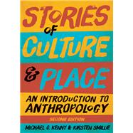Stories of Culture and Place: An Introduction to Anthropology 9781487593704
