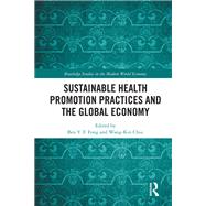Sustainable Health Promotion Practices and the Global Economy 9781040203729