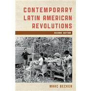 Contemporary Latin American Revolutions 9781538163733