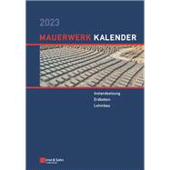 Mauerwerk-Kalender 2023 Schwerpunkte: Instandsetzung - Denkmalschutzgerechtes Sanieren - Lehmbau 9783433033739