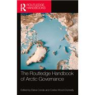 The Routledge Handbook of Arctic Governance 9781032443751