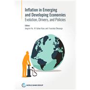 Inflation in Emerging and Developing Economies Evolution, Drivers, and Policies 9781464813757