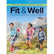 Loose Leaf for Fit & Well: Core Concepts and Labs in Physical Fitness and Wellness 9781265073763