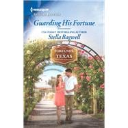 Guarding His Fortune 9781335573766