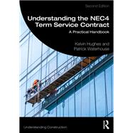 Understanding the NEC4 Term Service Contract 9781003463771