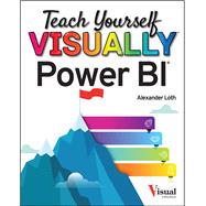 Teach Yourself VISUALLY Power BI 9781119903772