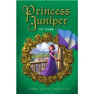 Princess Juniper of Torr 9780147513793